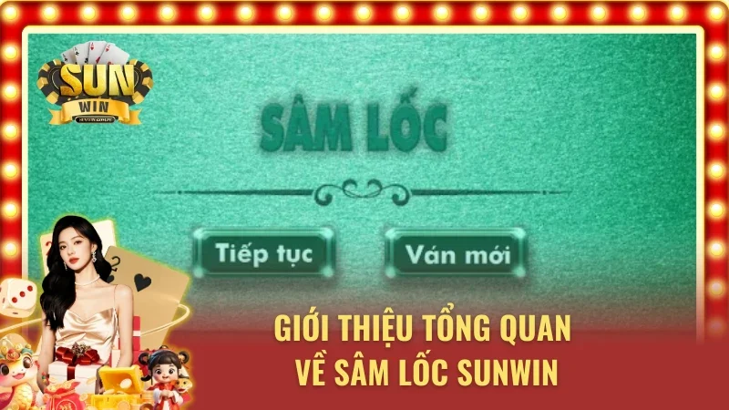 Tổng quan về trò chơi sâm lốc tại cổng game uy tín