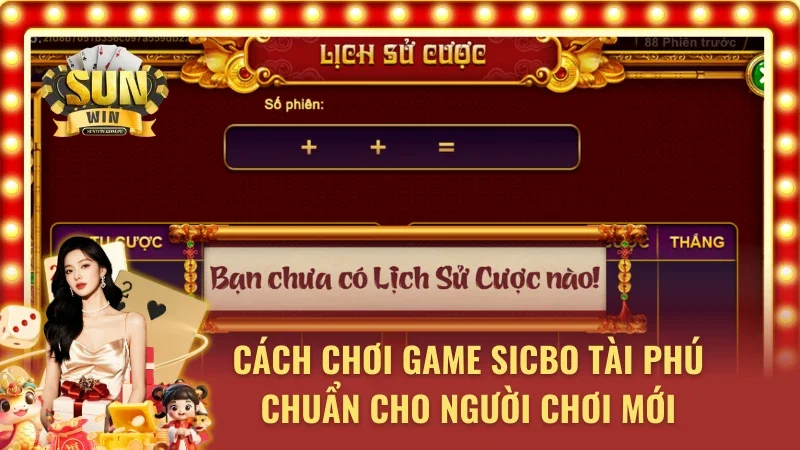 Hướng dẫn cách chơi Sicbo tài phú MD5 tại Sunwin cho người mới 