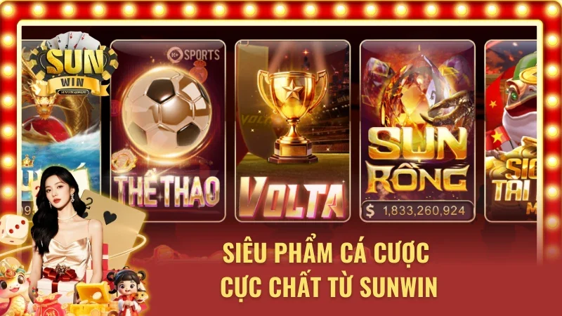 Sunwin bùng nổ trải nghiệm với loạt siêu phẩm cá cược