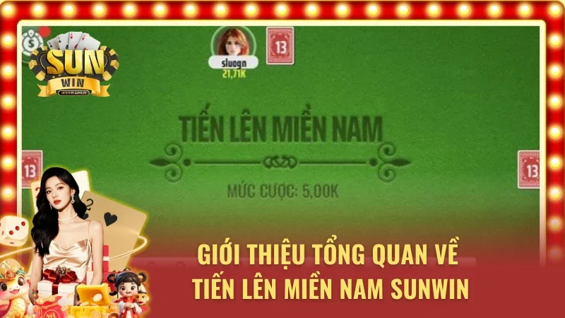 Giới thiệu tổng quan về tiến lên miền Nam tại cổng game uy tín 