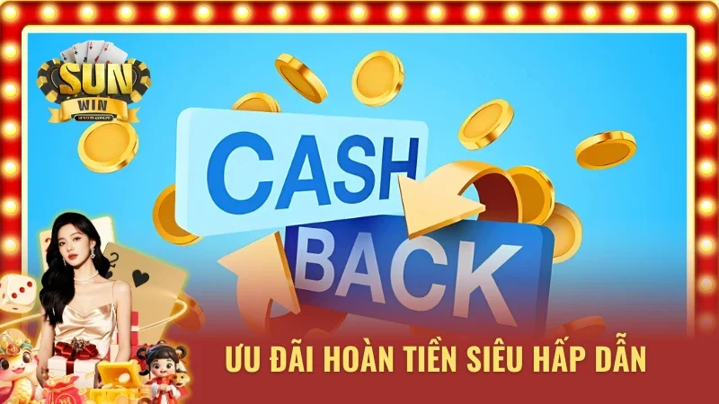 Khuyến mãi thành viên Vip hoàn tiền hấp dẫn 