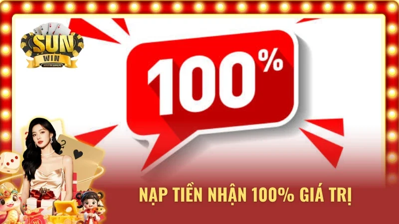 Khuyến mãi nạp đầu nhận 100& tại Sunwin tặng quà tân thủ