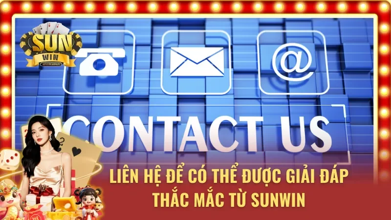 03 lý do người chơi nên nắm vững thông tin liên hệ 