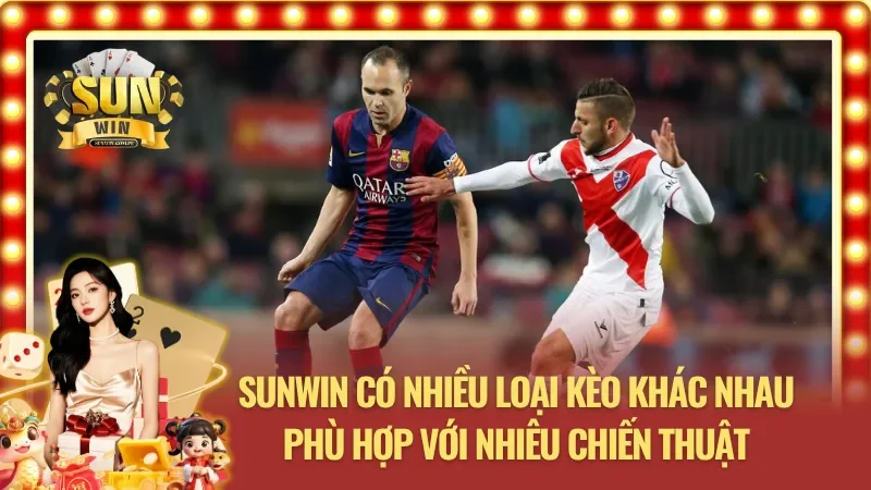 Đa dạng loại kèo kết hợp cung nhiều chiến thuật