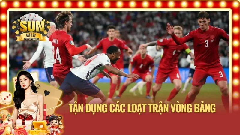 Tận dụng vòng bảng với kèo chấp 2 trái