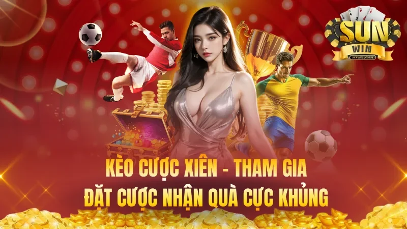 Kèo Cược Xiên – Tham Gia Đặt Cược Nhận Quà Cực Khủng