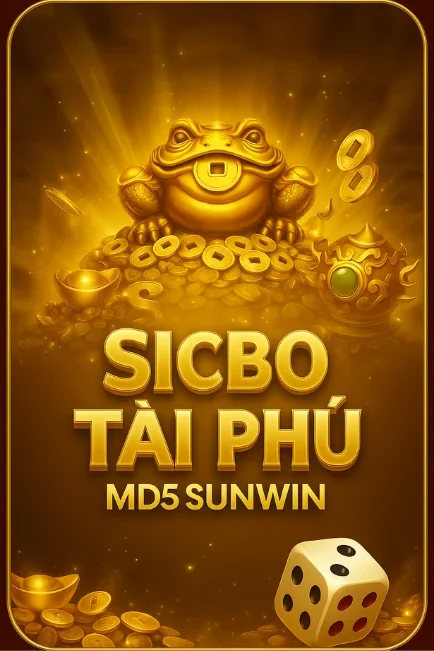 sicbo tài phú md5 sunwin